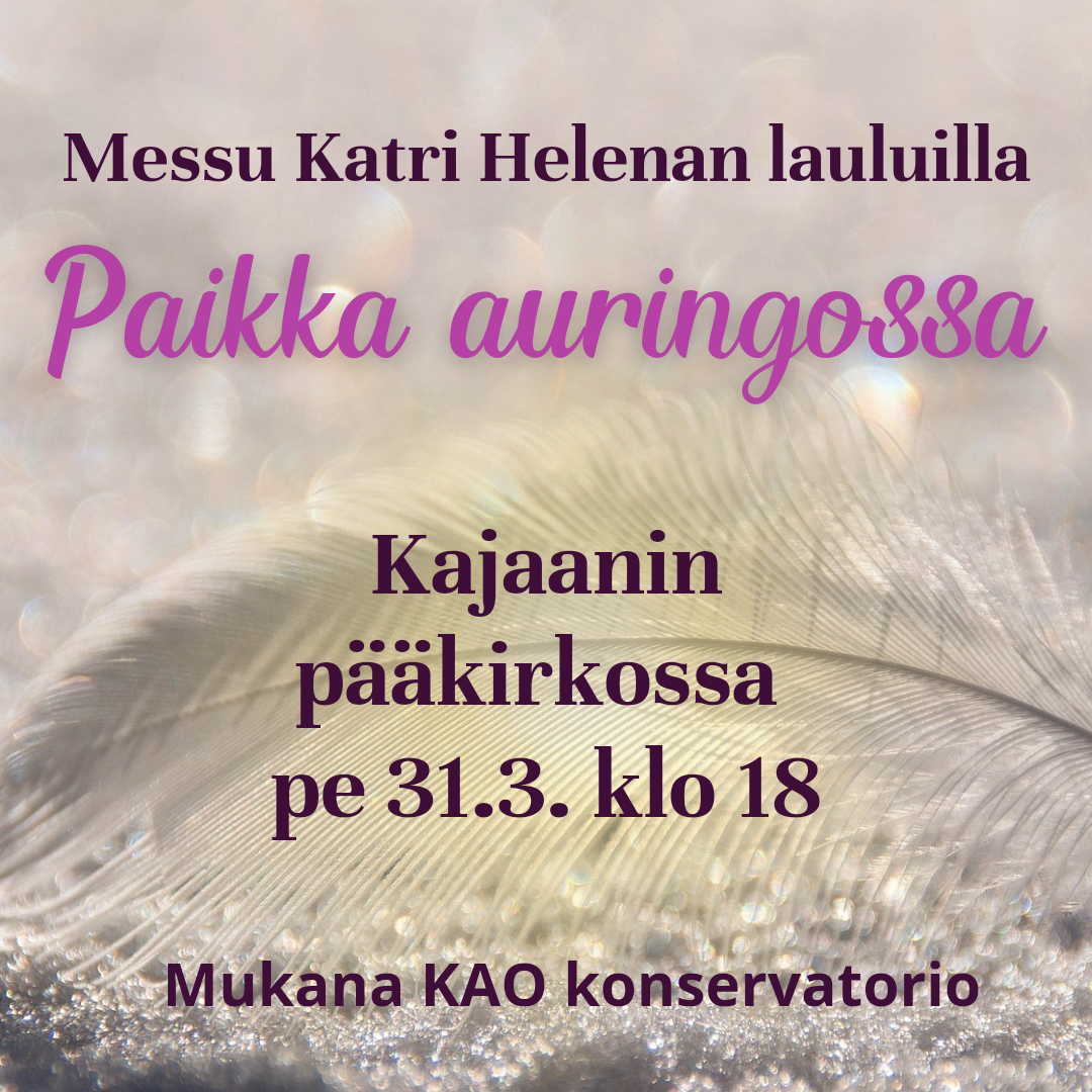 Paikka Auringossa - messu Katri Helenan lauluilla