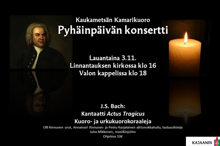 Pyhäinpäivän konsertti Kaukametsän Kamarikuoro Pyhäinpäivän konsertti Kaukametsän Kamarikuoro